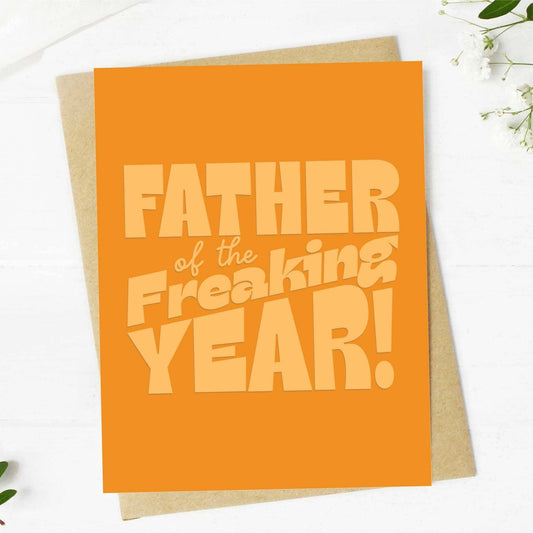 Father Of The Freaking Year! Greeting Card